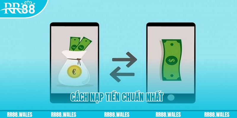 Cách nạp tiền chuẩn nhất tại nhà cái RR88