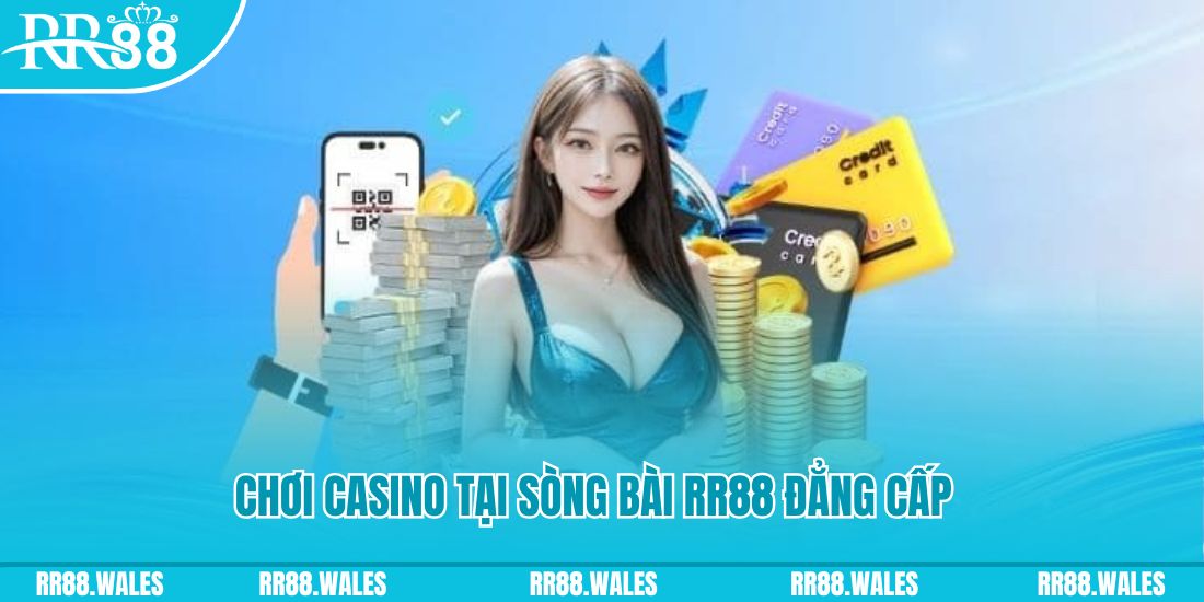 Chơi casino tại sòng bài RR88 đẳng cấp