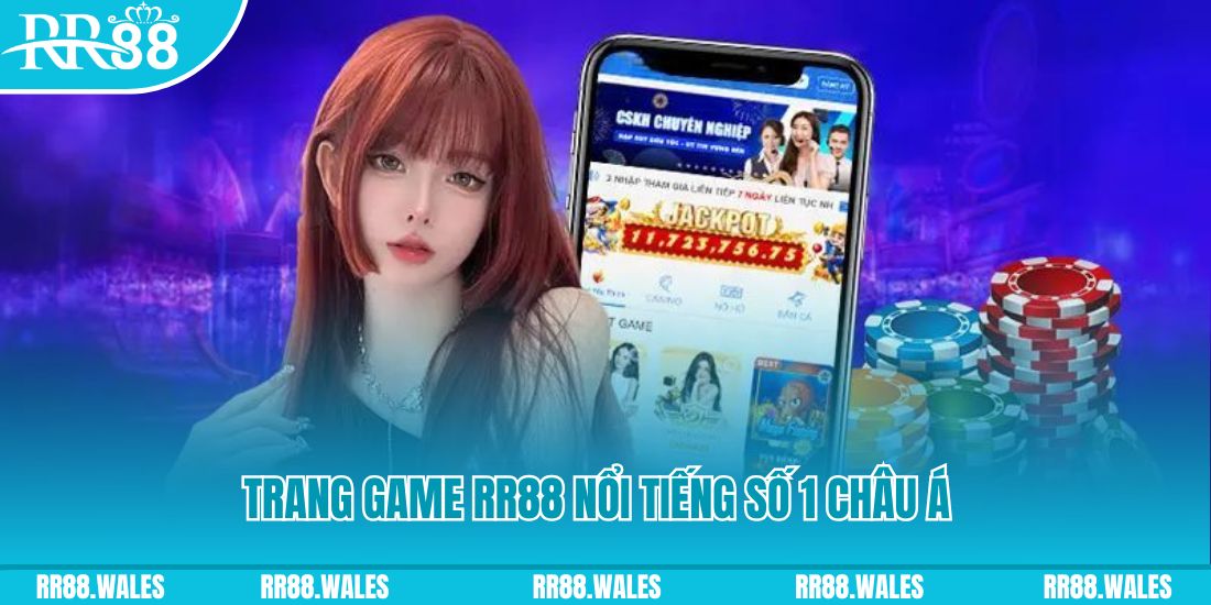 Trang game RR88 nổi tiếng số 1 châu Á